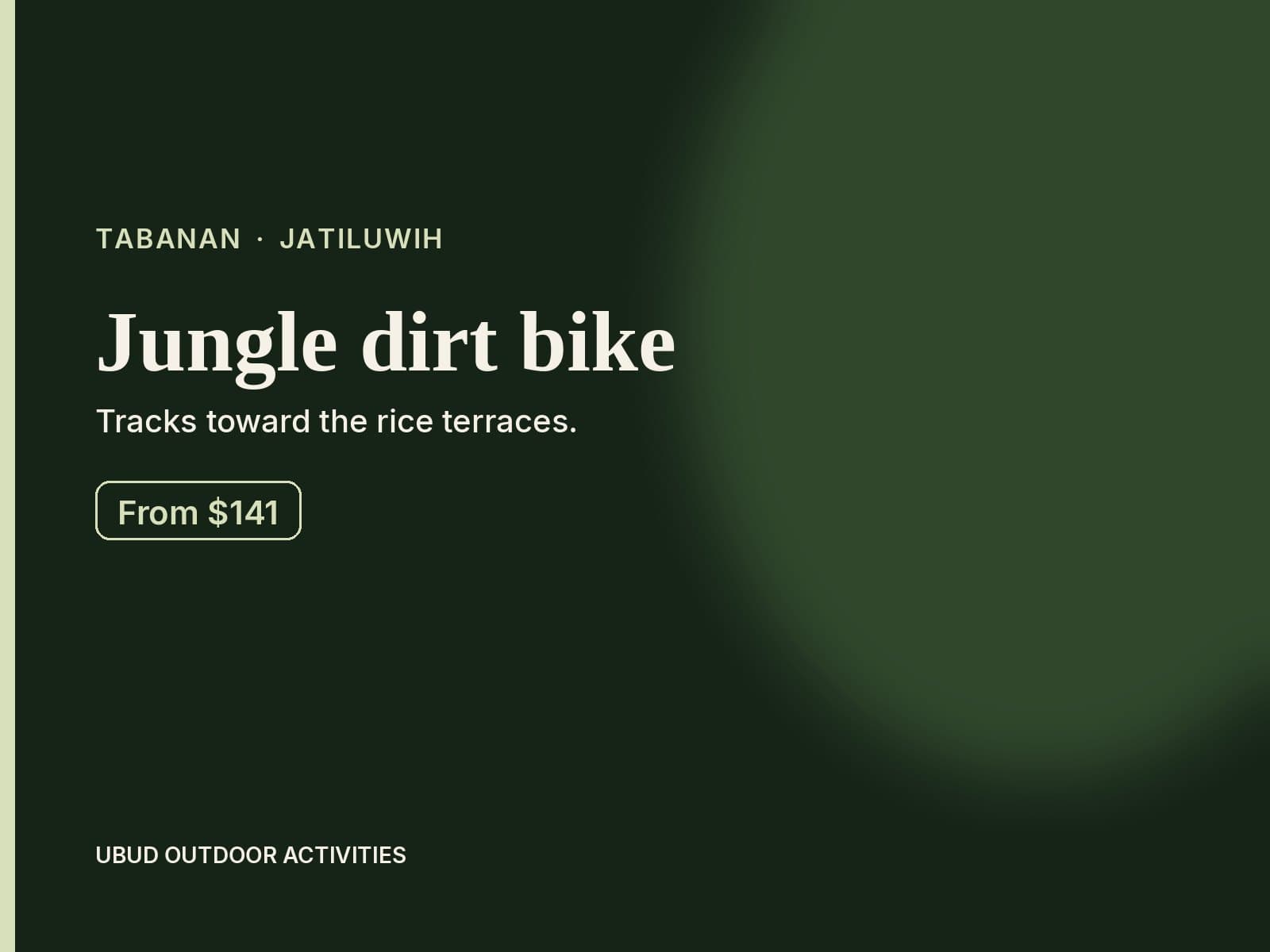 Rate card for the Tabanan dirt bike toward Jatiluwih, from $141